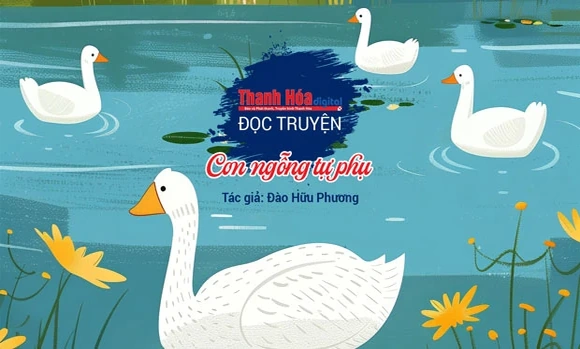 Truyện ngắn “Con ngỗng tự phụ” - Đào Hữu Phương