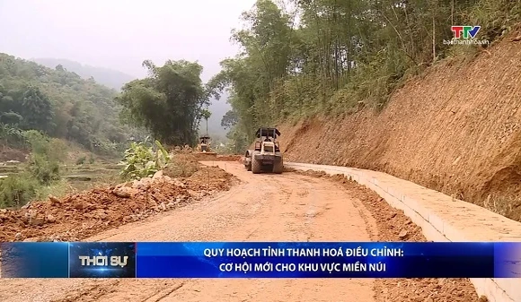 Quy hoạch tỉnh Thanh Hoá điều chỉnh: Cơ hội mới cho khu vực miền núi