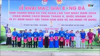 Xã Thọ Xuân khai mạc giải bóng đá nam thanh niên lần thứ nhất