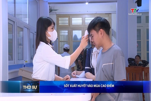 Sốt xuất huyết vào mùa cao điểm