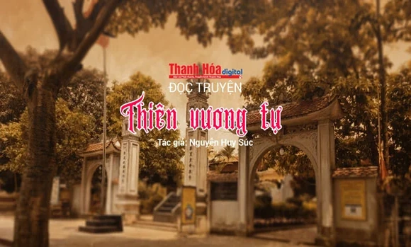 Truyện ngắn “Thiên vương tự” - Nguyễn Huy Súc