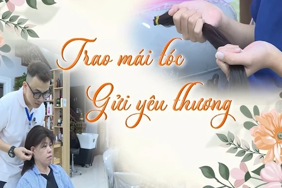 Trao mái tóc - Gửi yêu thương