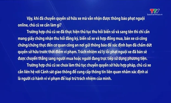 Bán xe nhiều năm vẫn nhận phạt nguội online: Chủ cũ phải xử lý thế nào?