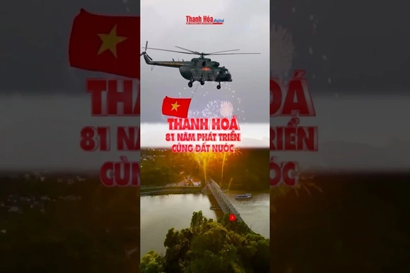 Từ mùa thu xưa đến mùa thu nay, 81 năm đã qua đi đầy tự hào, vẻ vang để hôm nay, khát vọng vươn cao của quê hương Thanh Hoá đang dần trở thành hiện thực.