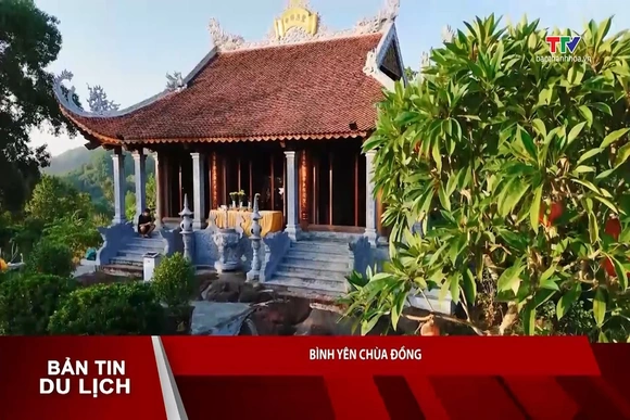Bản tin Du lịch ngày 01/9/2026: Bình yên chùa Đồng