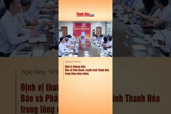 Định vị thương hiệu Báo và Phát thanh, truyền hình Thanh Hóa trong lòng công chúng