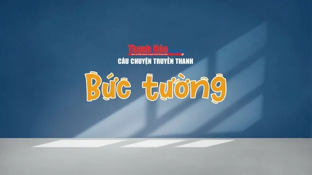 Câu chuyện truyền thanh “Bức tường”
