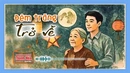 [Podcast] Đêm trăng trở về
