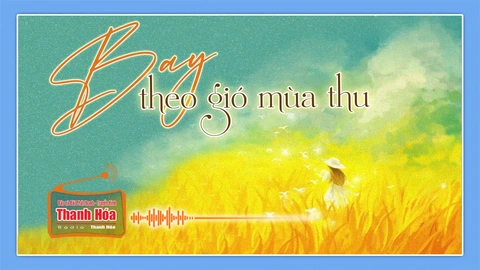 [Podcast Tản văn]: Bay theo gió mùa thu