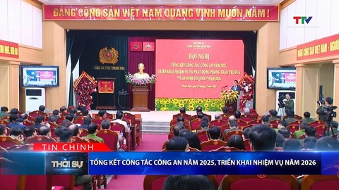 Bản tin Thời sự tối 18/12/2025:&nbsp;Tổng kết công tác công an năm 2025, triển khai nhiệm vụ năm 2026