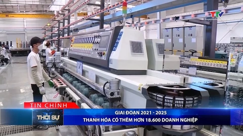Bản tin Thời sự tối 2/1/2026:&nbsp;Giai đoạn 2021 - 2025, Thanh Hóa có thêm hơn 18.600 doanh nghiệp