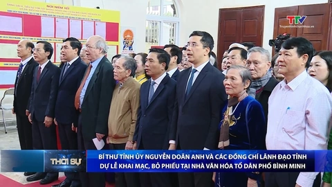 Bản tin Thời sự tối 15/3/2026:&nbsp;Bí thư Tỉnh ủy Nguyễn Doãn Anh và các đồng chí lãnh đạo tỉnh dự lễ khai mạc, bỏ phiếu tại Nhà văn hóa Tổ dân phố Bình Minh