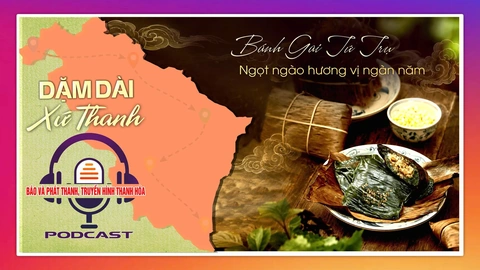 [PODCAST Dặm dài xứ Thanh] Bánh gai Tứ Trụ - Ngọt ngào hương vị ngàn năm
