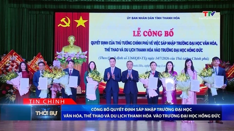 Bản tin Thời sự tối 8/8/2026:&nbsp;Công bố quyết định sáp nhập Trường ĐH Văn hóa, Thể thao và Du lịch TH vào Trường ĐH Hồng Đức