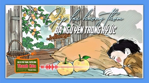 [Podcast Tản văn] Gặp lại hương thơm đã ngủ yên trong ký ức