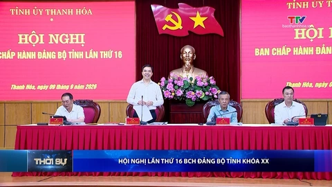 Bản tin Thời sự tối 9/9/2026: Hội nghị lần thứ 16 Ban Chấp hành Đảng bộ tỉnh khóa XX